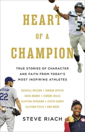 Heart of a Champion de Steve Riach