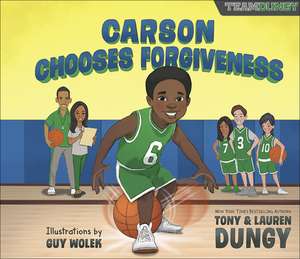 Carson Chooses Forgiveness de Tony Dungy