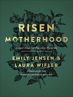 Risen Motherhood de Emily A Jensen