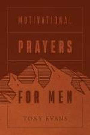 Motivational Prayers for Men (Milano Softone) de Tony Evans