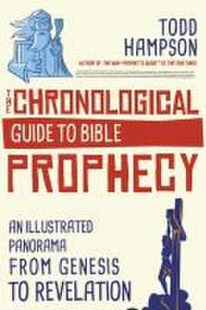 The Chronological Guide to Bible Prophecy de Todd Hampson