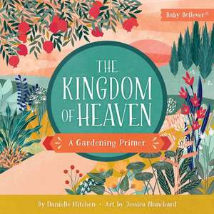 The Kingdom of Heaven de Danielle Hitchen