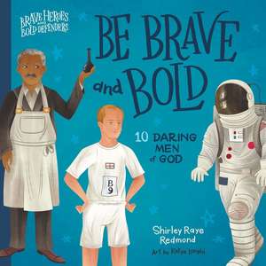 Be Brave and Bold de Shirley Raye Redmond