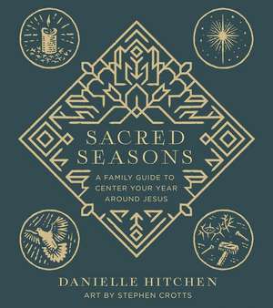 Sacred Seasons de Danielle Hitchen