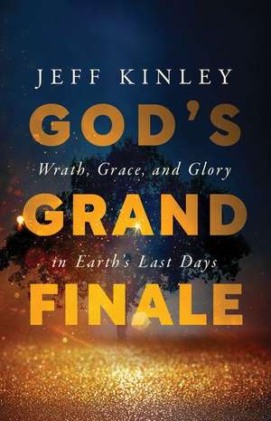 God's Grand Finale de Jeff Kinley