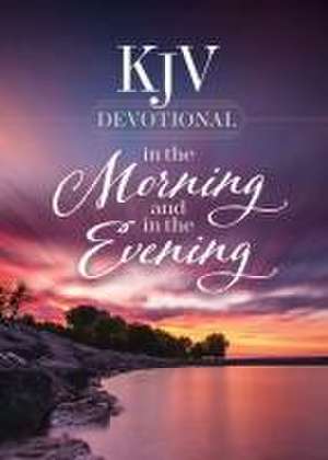 KJV Devotional in the Morning and in the Evening de Harvest House Publishers