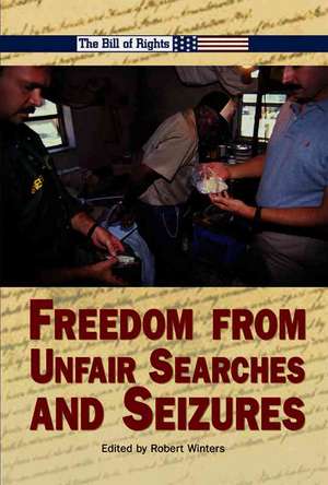 Freedom from Unfair Searches and Seizures de Robert Winters