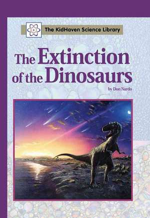 The Extinction of the Dinosaurs de DON NARDO