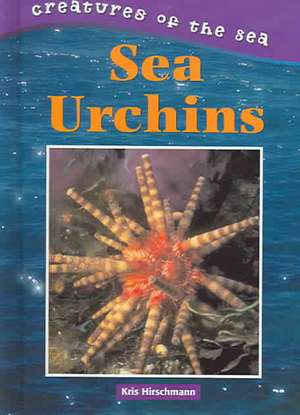 Sea Urchins de Kris Hirschmann