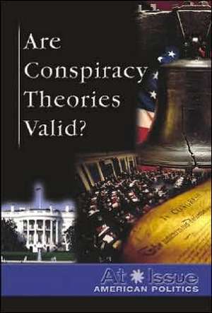 Are Conspiracy Theories Valid? de Stuart A. Kallen