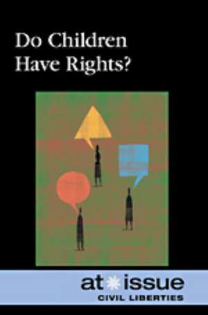 Do Children Have Rights? de David Haugen