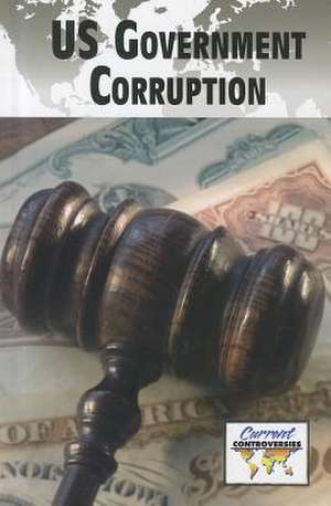 U.S. Government Corruption de Debra A. Miller