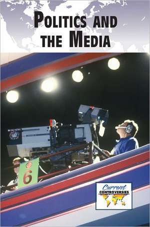 Politics and Media de Debra A. Miller