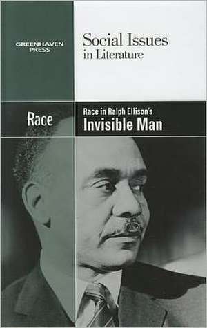 Race in Ralph Ellison's Invisible Man de Hayley Mitchell Haugen