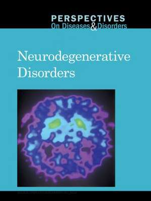 Neurodegenerative Disorders de Greenhaven Press