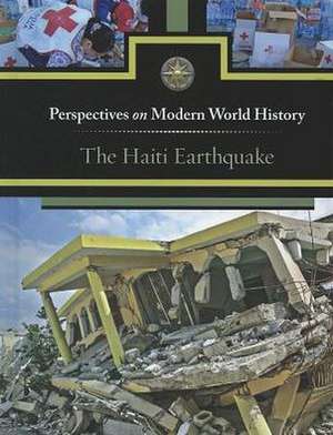 The Haiti Earthquake de Diane Andrews Henningfeld