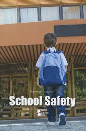 School Safety de Greenhaven Press