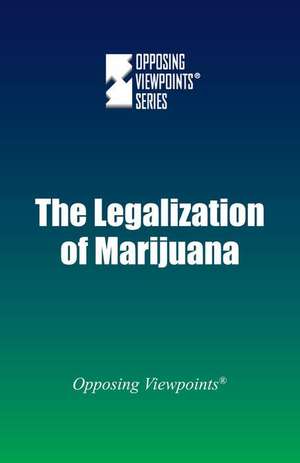 The Legalization of Marijuana de Greenhaven Press