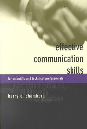 Effective Communication Skills For Scientific And Techinical Professionals de Harry E. Chambers