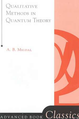 Qualitative Methods In Quantum Theory de Migdal