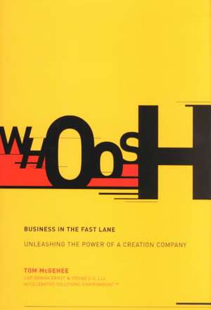 Whoosh: Business In The Fast Lane de Tom McGehee