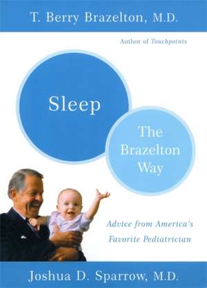 Sleep-The Brazelton Way de T. Berry Brazelton