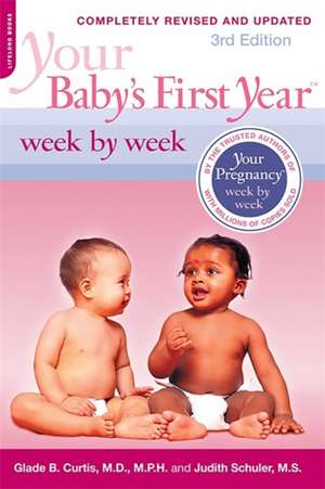 Your Baby's First Year Week by Week de Glade B. Curtis