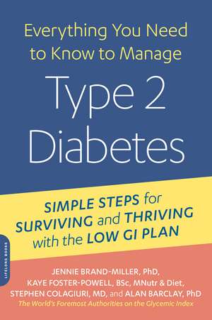 Everything You Need to Know to Manage Type 2 Diabetes: Simple Steps for Surviving and Thriving with the Low GI Plan de Jennie Brand-Miller