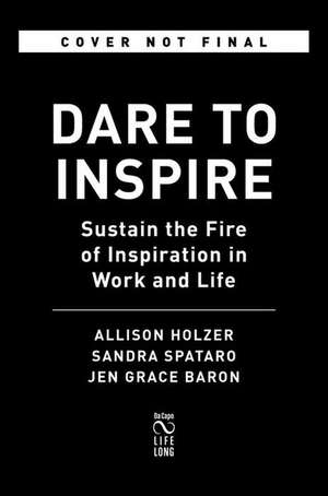 Dare to Inspire de Allison Holzer