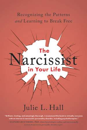 The Narcissist in Your Life de Julie L Hall