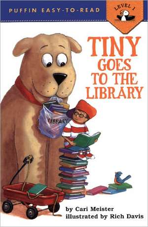 Tiny Goes to the Library de CARI MEISTER