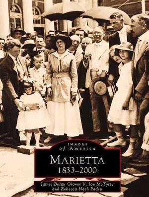 Marietta: 1833-2000 de James Bolan Glover