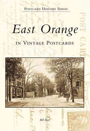 East Orange in Vintage Postcards de Bill Hart