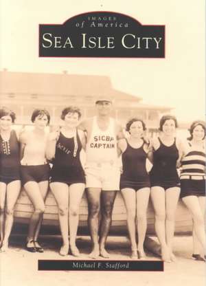 Sea Isle City de Michael F. Stafford