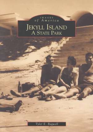 Jekyll Island: A State Park de Tyler Bagwell