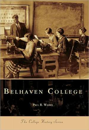 Belhaven College de Paul Waibel