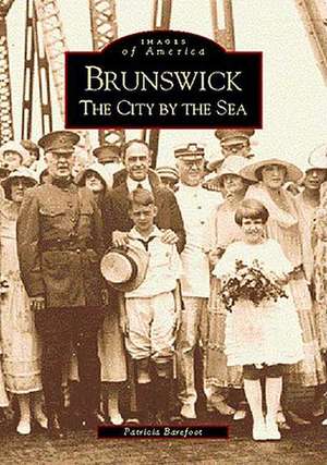 Brunswick: The City by the Sea de Patricia Barefoot