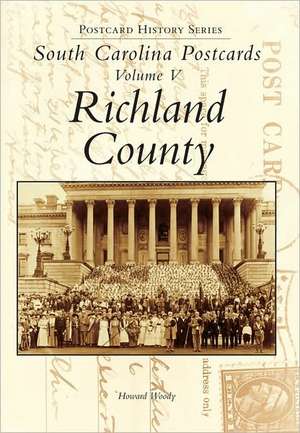 South Carolina Postcards: Richland County de Howard Woody