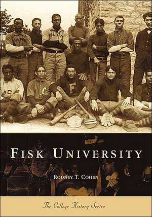 Fisk University de Rodney T. Cohen