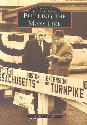 Building the Mass Pike de Yanni K. Tsipis