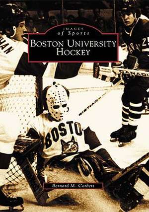 Boston University Hockey de Bernie Corbett