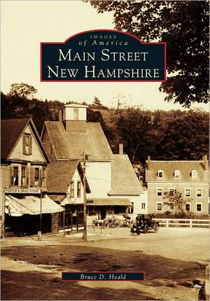 Main Street, New Hampshire de Bruce D. Heald