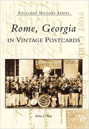 Rome, Georgia in Vintage Postcards de Robin L. Scott