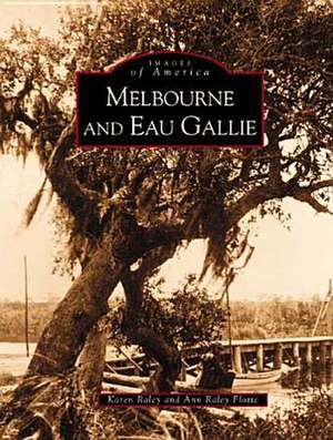 Melbourne and Eau Gallie de Karen Raley