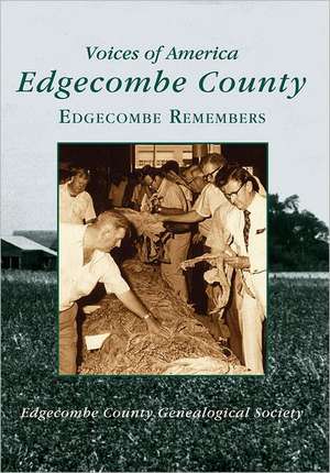 Edgecombe County: Edgecombe Remembers de Edgecomb County Geneological Society