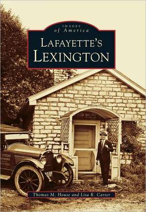 Lafayette's Lexington Kentucky de Thomas M. House