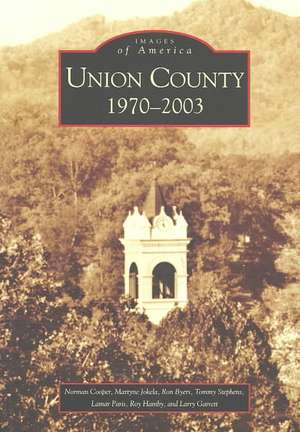 Union County: 1970-2003 de Norman Cooper