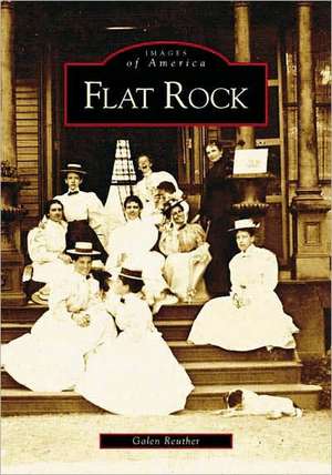 Flat Rock de Galen Reuther