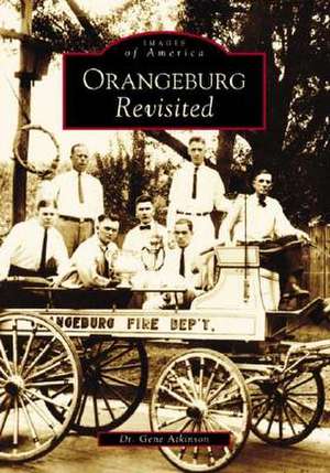 Orangeburg Revisited de Gene Atkinson