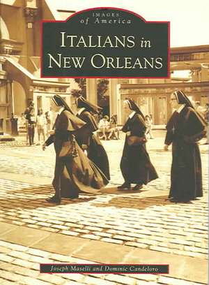 Italians in New Orleans de Dominic Candeloro